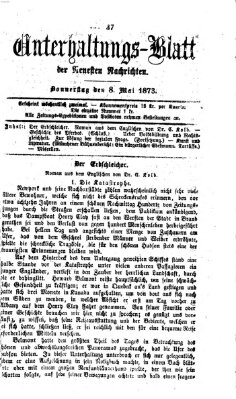 Neueste Nachrichten aus dem Gebiete der Politik. Unterhaltungs-Blatt der Neuesten Nachrichten (Münchner neueste Nachrichten) Donnerstag 8. Mai 1873