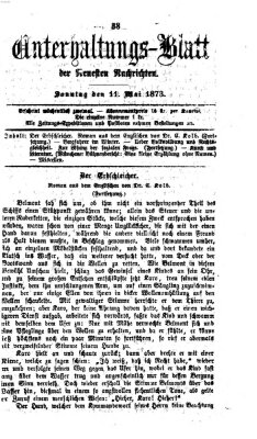 Neueste Nachrichten aus dem Gebiete der Politik. Unterhaltungs-Blatt der Neuesten Nachrichten (Münchner neueste Nachrichten) Sonntag 11. Mai 1873