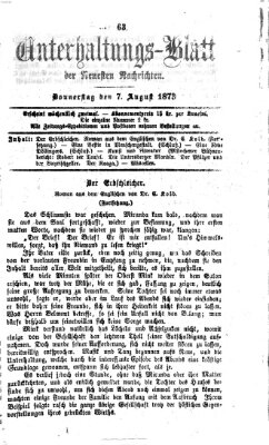 Neueste Nachrichten aus dem Gebiete der Politik. Unterhaltungs-Blatt der Neuesten Nachrichten (Münchner neueste Nachrichten) Donnerstag 7. August 1873