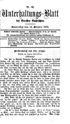 Neueste Nachrichten aus dem Gebiete der Politik. Unterhaltungs-Blatt der Neuesten Nachrichten (Münchner neueste Nachrichten) Donnerstag 16. Oktober 1873