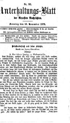 Neueste Nachrichten aus dem Gebiete der Politik. Unterhaltungs-Blatt der Neuesten Nachrichten (Münchner neueste Nachrichten) Sonntag 16. November 1873