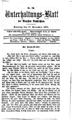 Neueste Nachrichten aus dem Gebiete der Politik. Unterhaltungs-Blatt der Neuesten Nachrichten (Münchner neueste Nachrichten) Sonntag 23. November 1873