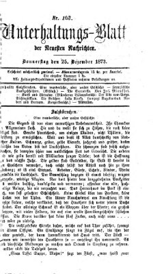 Neueste Nachrichten aus dem Gebiete der Politik. Unterhaltungs-Blatt der Neuesten Nachrichten (Münchner neueste Nachrichten) Donnerstag 25. Dezember 1873