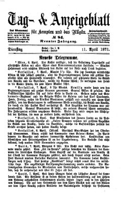 Tag- und Anzeigeblatt für Kempten und das Allgäu Dienstag 11. April 1871