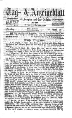 Tag- und Anzeigeblatt für Kempten und das Allgäu Dienstag 18. April 1871