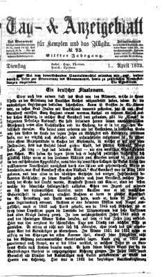 Tag- und Anzeigeblatt für Kempten und das Allgäu Dienstag 1. April 1873