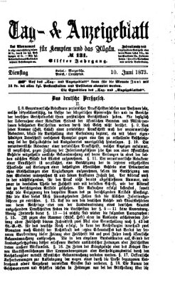 Tag- und Anzeigeblatt für Kempten und das Allgäu Dienstag 10. Juni 1873