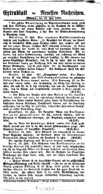 Neueste Nachrichten aus dem Gebiete der Politik. Extrablatt der Neuesten Nachrichten (Münchner neueste Nachrichten) Dienstag 19. Juli 1870