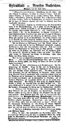 Neueste Nachrichten aus dem Gebiete der Politik. Extrablatt der Neuesten Nachrichten (Münchner neueste Nachrichten) Mittwoch 20. Juli 1870