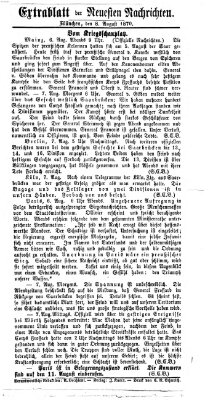 Neueste Nachrichten aus dem Gebiete der Politik. Extrablatt der Neuesten Nachrichten (Münchner neueste Nachrichten) Montag 8. August 1870