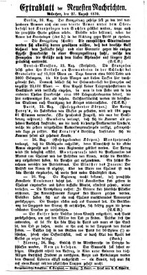 Neueste Nachrichten aus dem Gebiete der Politik. Extrablatt der Neuesten Nachrichten (Münchner neueste Nachrichten) Samstag 27. August 1870