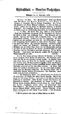 Neueste Nachrichten aus dem Gebiete der Politik. Extrablatt der Neuesten Nachrichten (Münchner neueste Nachrichten) Mittwoch 14. September 1870