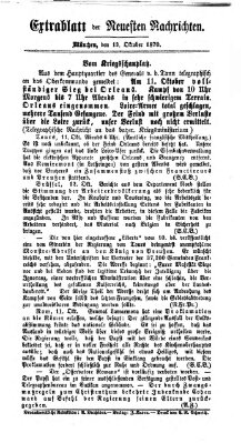 Neueste Nachrichten aus dem Gebiete der Politik. Extrablatt der Neuesten Nachrichten (Münchner neueste Nachrichten) Donnerstag 13. Oktober 1870