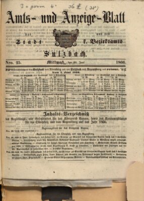 Amts- und Anzeigeblatt der Stadt und des K. Bezirksamts Sulzbach (Sulzbacher Wochenblatt) Mittwoch 20. Juni 1866