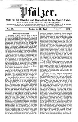 Pfälzer Freitag 25. April 1873