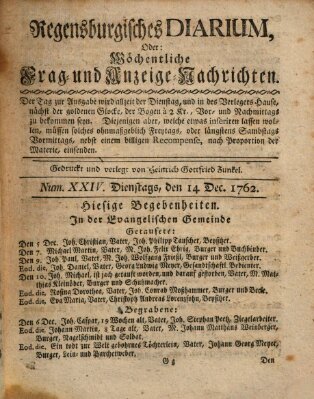 Regensburgisches Diarium oder wöchentliche Frag- und Anzeige-Nachrichten (Regensburger Wochenblatt) Dienstag 14. Dezember 1762