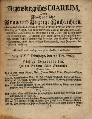 Regensburgisches Diarium oder wöchentliche Frag- und Anzeige-Nachrichten (Regensburger Wochenblatt) Dienstag 21. Dezember 1762