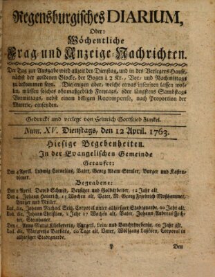 Regensburgisches Diarium oder wöchentliche Frag- und Anzeige-Nachrichten (Regensburger Wochenblatt) Dienstag 12. April 1763