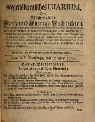 Regensburgisches Diarium oder wöchentliche Frag- und Anzeige-Nachrichten (Regensburger Wochenblatt) Dienstag 17. Mai 1763