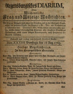 Regensburgisches Diarium oder wöchentliche Frag- und Anzeige-Nachrichten (Regensburger Wochenblatt) Dienstag 16. August 1763