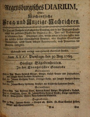 Regensburgisches Diarium oder wöchentliche Frag- und Anzeige-Nachrichten (Regensburger Wochenblatt) Dienstag 30. August 1763