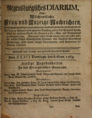 Regensburgisches Diarium oder wöchentliche Frag- und Anzeige-Nachrichten (Regensburger Wochenblatt) Dienstag 6. September 1763