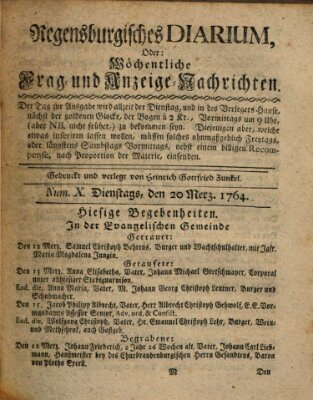 Regensburgisches Diarium oder wöchentliche Frag- und Anzeige-Nachrichten (Regensburger Wochenblatt) Dienstag 20. März 1764