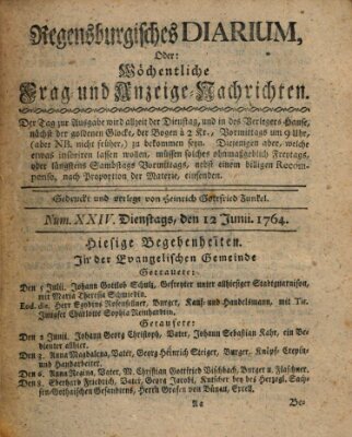 Regensburgisches Diarium oder wöchentliche Frag- und Anzeige-Nachrichten (Regensburger Wochenblatt) Dienstag 12. Juni 1764