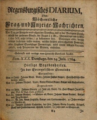 Regensburgisches Diarium oder wöchentliche Frag- und Anzeige-Nachrichten (Regensburger Wochenblatt) Dienstag 24. Juli 1764