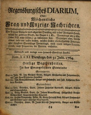 Regensburgisches Diarium oder wöchentliche Frag- und Anzeige-Nachrichten (Regensburger Wochenblatt) Dienstag 31. Juli 1764