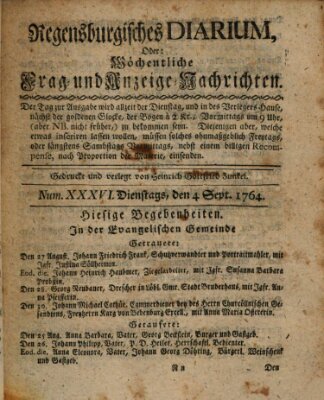 Regensburgisches Diarium oder wöchentliche Frag- und Anzeige-Nachrichten (Regensburger Wochenblatt) Dienstag 4. September 1764