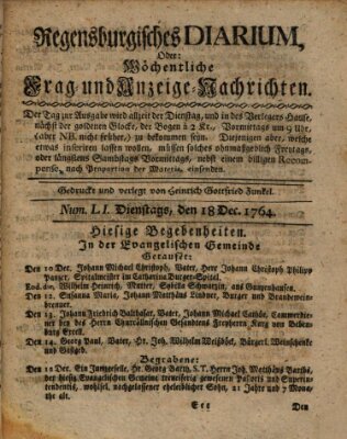 Regensburgisches Diarium oder wöchentliche Frag- und Anzeige-Nachrichten (Regensburger Wochenblatt) Dienstag 18. Dezember 1764