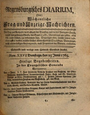 Regensburgisches Diarium oder wöchentliche Frag- und Anzeige-Nachrichten (Regensburger Wochenblatt) Dienstag 25. Juni 1765