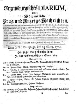 Regensburgisches Diarium oder wöchentliche Frag- und Anzeige-Nachrichten (Regensburger Wochenblatt) Tuesday 25. March 1766