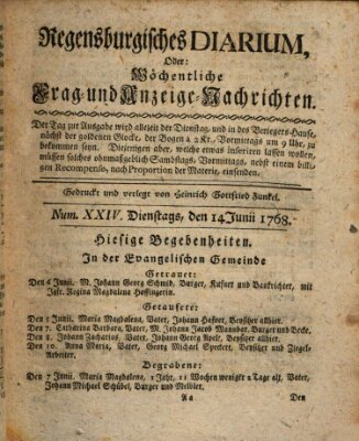 Regensburgisches Diarium oder wöchentliche Frag- und Anzeige-Nachrichten (Regensburger Wochenblatt) Dienstag 14. Juni 1768