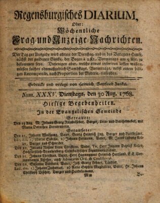 Regensburgisches Diarium oder wöchentliche Frag- und Anzeige-Nachrichten (Regensburger Wochenblatt) Dienstag 30. August 1768