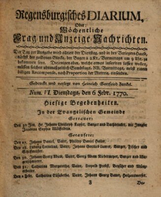 Regensburgisches Diarium oder wöchentliche Frag- und Anzeige-Nachrichten (Regensburger Wochenblatt) Dienstag 6. Februar 1770