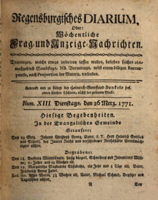 Regensburgisches Diarium oder wöchentliche Frag- und Anzeige-Nachrichten (Regensburger Wochenblatt) Dienstag 26. März 1771