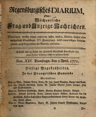 Regensburgisches Diarium oder wöchentliche Frag- und Anzeige-Nachrichten (Regensburger Wochenblatt) Dienstag 2. April 1771