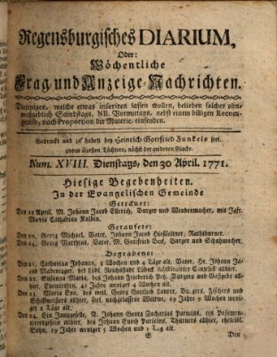 Regensburgisches Diarium oder wöchentliche Frag- und Anzeige-Nachrichten (Regensburger Wochenblatt) Dienstag 30. April 1771