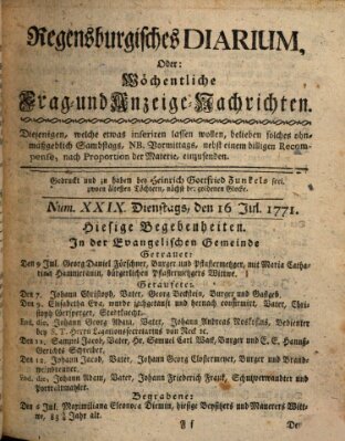 Regensburgisches Diarium oder wöchentliche Frag- und Anzeige-Nachrichten (Regensburger Wochenblatt) Dienstag 16. Juli 1771