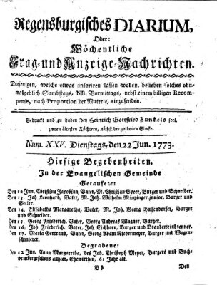 Regensburgisches Diarium oder wöchentliche Frag- und Anzeige-Nachrichten (Regensburger Wochenblatt) Dienstag 22. Juni 1773