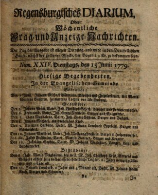 Regensburgisches Diarium oder wöchentliche Frag- und Anzeige-Nachrichten (Regensburger Wochenblatt) Dienstag 15. Juni 1779