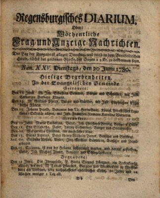 Regensburgisches Diarium oder wöchentliche Frag- und Anzeige-Nachrichten (Regensburger Wochenblatt) Dienstag 20. Juni 1780