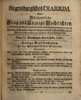 Regensburgisches Diarium oder wöchentliche Frag- und Anzeige-Nachrichten (Regensburger Wochenblatt) Dienstag 6. Februar 1781