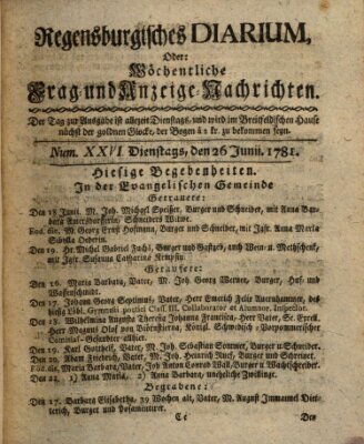 Regensburgisches Diarium oder wöchentliche Frag- und Anzeige-Nachrichten (Regensburger Wochenblatt) Dienstag 26. Juni 1781