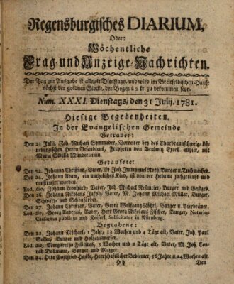 Regensburgisches Diarium oder wöchentliche Frag- und Anzeige-Nachrichten (Regensburger Wochenblatt) Dienstag 31. Juli 1781