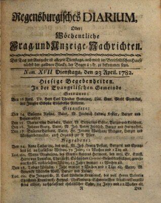 Regensburgisches Diarium oder wöchentliche Frag- und Anzeige-Nachrichten (Regensburger Wochenblatt) Dienstag 23. April 1782