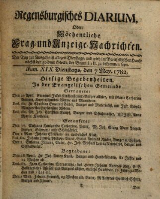 Regensburgisches Diarium oder wöchentliche Frag- und Anzeige-Nachrichten (Regensburger Wochenblatt) Dienstag 7. Mai 1782