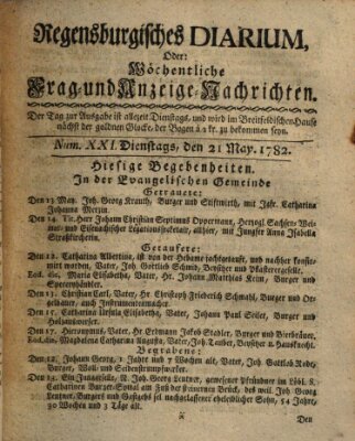 Regensburgisches Diarium oder wöchentliche Frag- und Anzeige-Nachrichten (Regensburger Wochenblatt) Dienstag 21. Mai 1782